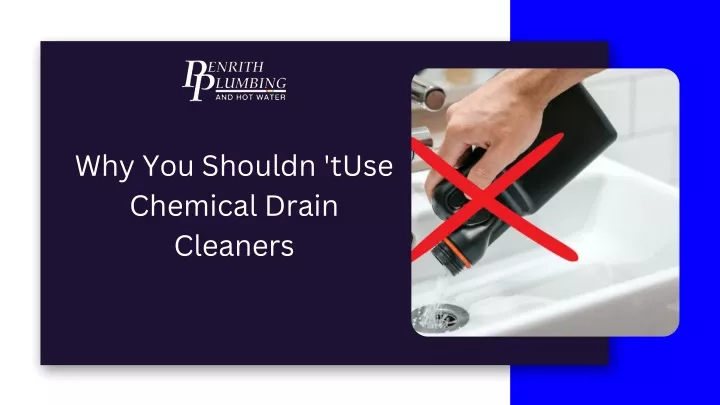 why you shouldn tuse chemical drain cleaners