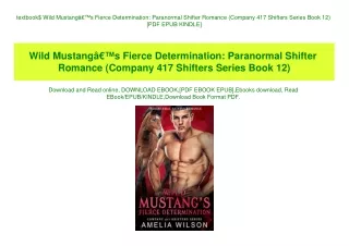 textbook$ Wild MustangÃ¢Â€Â™s Fierce Determination Paranormal Shifter Romance (Company 417 Shifters Series Book 12) [PDF