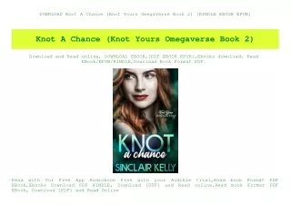 DOWNLOAD Knot A Chance (Knot Yours Omegaverse Book 2) [KINDLE EBOOK EPUB]