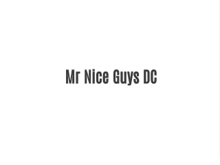 Mr Nice Guys DC