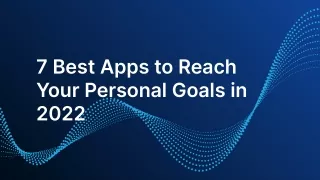 7 best apps to reach your personal goals in 2022