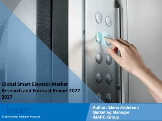 Smart Elevator Market Research and Forecast Report 2022-2027