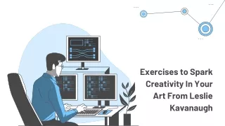 Exercises to Spark Creativity In Your Art From Leslie Kavanaugh