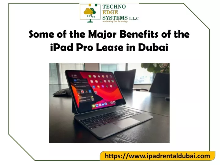 some of the major benefits of the ipad pro lease