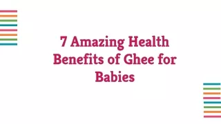 7 Amazing Health Benefits of Ghee for Babies