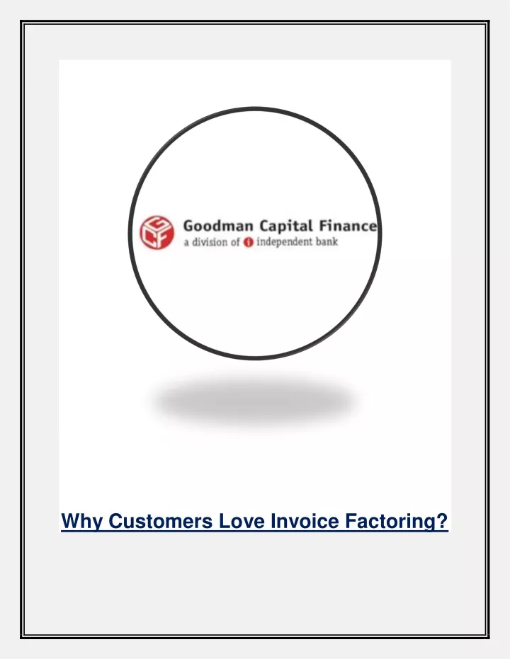 why customers love invoice factoring