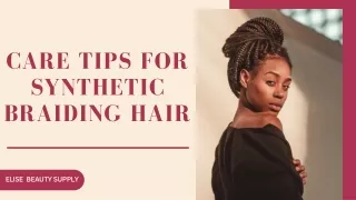 Care Tips For Synthetic Braiding Hair