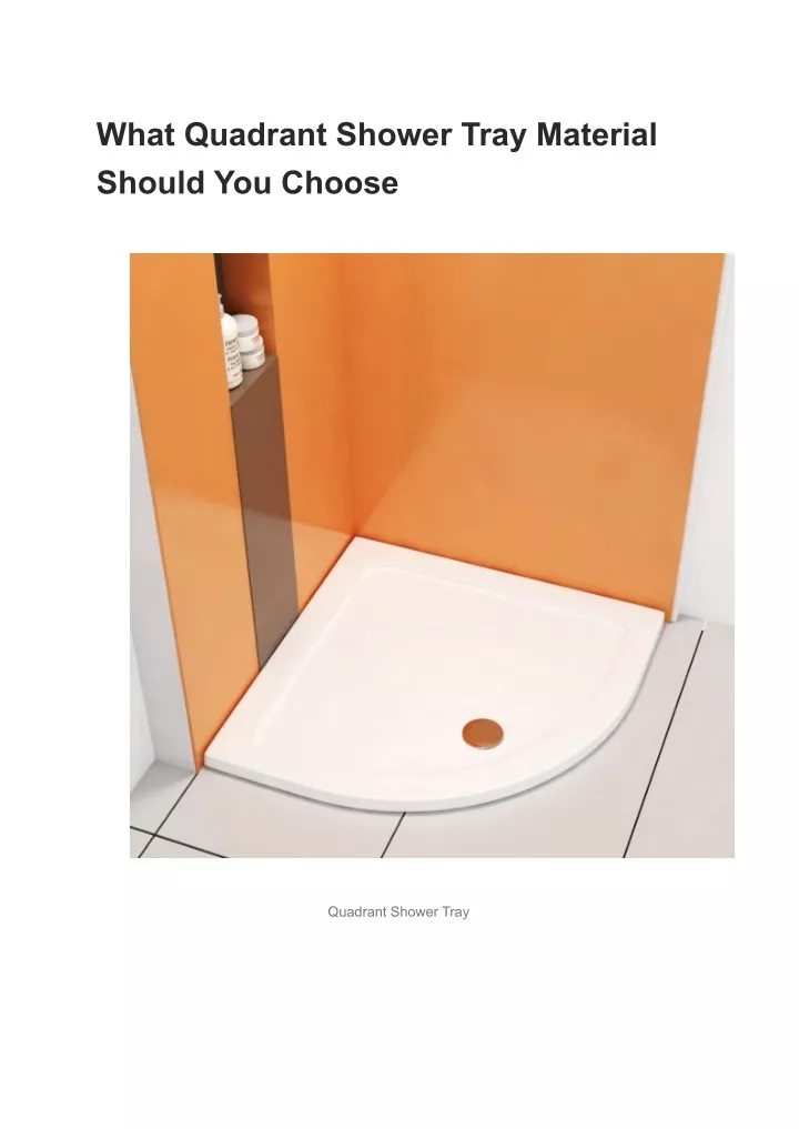 what quadrant shower tray material should