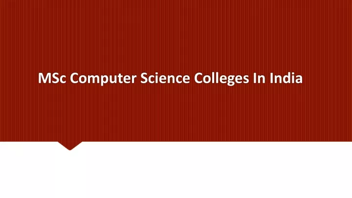msc computer science colleges in india