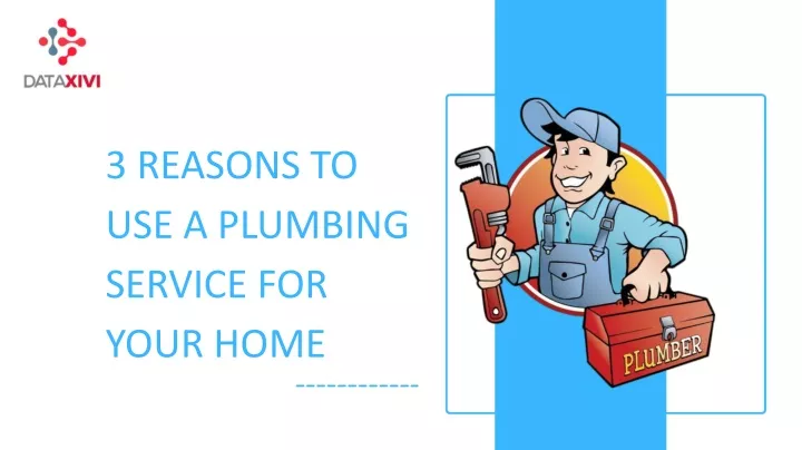 3 reasons to use a plumbing service for your home