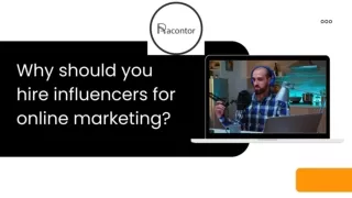 Why should you hire influencers for online marketing?