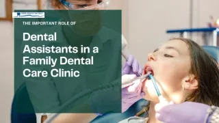 The Important Role of Dental Assistants in a Family Dental Care Clinic