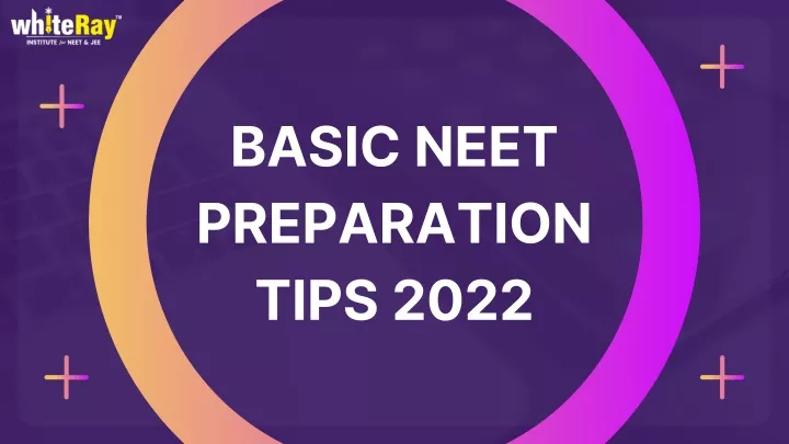 basic neet preparation tips 2022