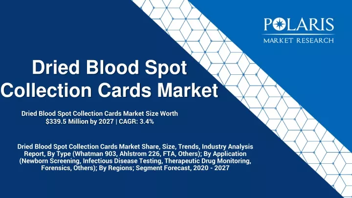 dried blood spot collection cards market size worth 339 5 million by 2027 cagr 3 4