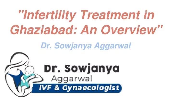 infertility treatment in ghaziabad an overview
