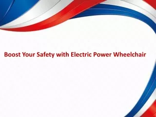 Boost Your Safety with Electric Power Wheelchair