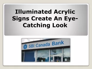 Illuminated Acrylic Signs Create An Eye-Catching Look