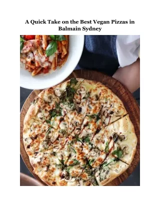 A Quick Take on the Best Vegan Pizzas in Balmain Sydney