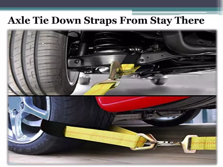 axle tie down straps from stay there