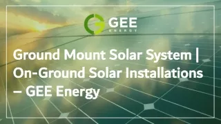 Ground Mount Solar System - On-Ground Solar Installations