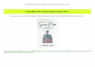 [PDF] DOWNLOAD READ Grace Maps Our Journey Guided by God's Grace Download