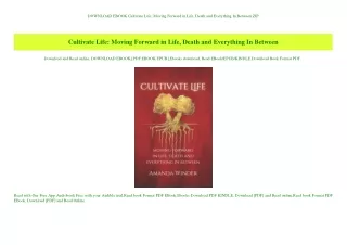 DOWNLOAD EBOOK Cultivate Life Moving Forward in Life  Death and Everything In Between ZIP