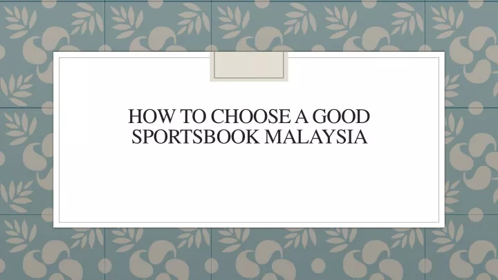 how to choose a good sportsbook malaysia