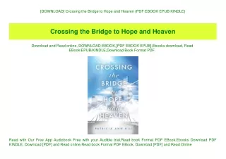 [DOWNLOAD] Crossing the Bridge to Hope and Heaven {PDF EBOOK EPUB KINDLE}