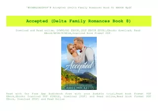 ^#DOWNLOAD@PDF^# Accepted (Delta Family Romances Book 8) EBOOK #pdf