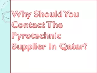 Why Should You Contact The Pyrotechnic Supplier In Qatar?