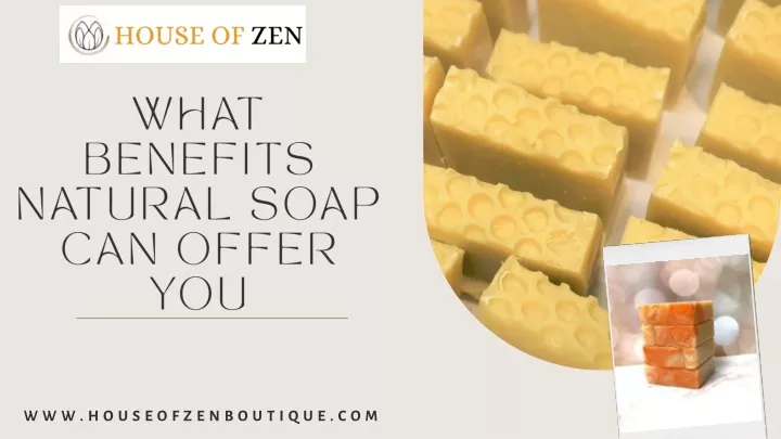 what benefits natural soap can offer you