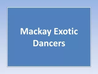 mackay exotic dancers