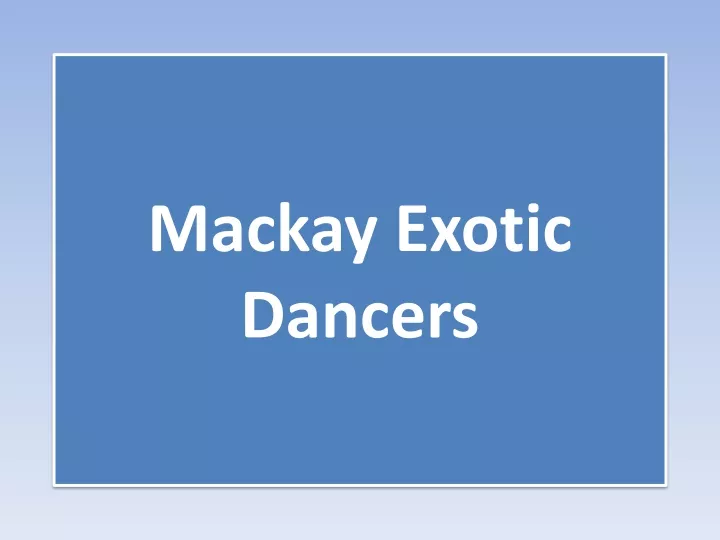 mackay exotic dancers