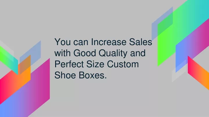 you can increase sales with good quality