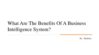 What Are The Benefits Of A Business Intelligence System?    ​