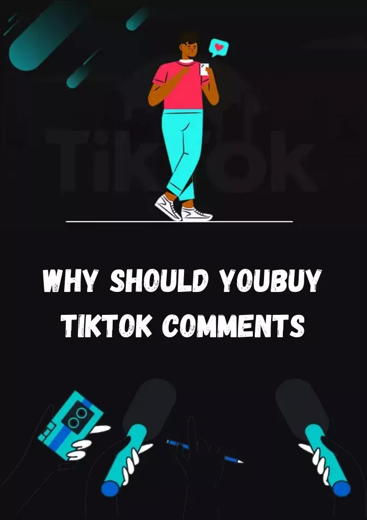 why should youbuy tiktok comments