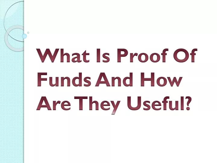 what is proof of funds and how are they useful