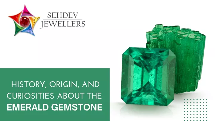 history origin and curiosities about the emerald