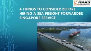Know about 4 Things to Consider Before Hiring a Sea Freight Forwarder Singapore