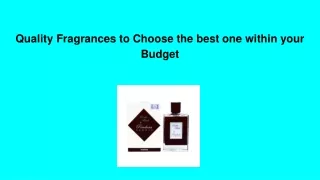 Quality Fragrances to Choose the best one within your Budget