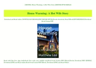 {EBOOK} House Warming A Hot Wife Story [EBOOK EPUB KIDLE]