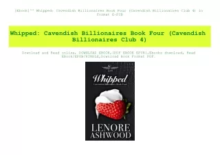 [Ebook]^^ Whipped Cavendish Billionaires Book Four (Cavendish Billionaires Club 4) in format E-PUB