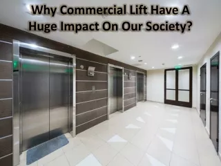 Smart lifts and elevators created for commercial use