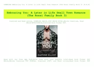 DOWNLOAD Embracing You A Later in Life Small Town Romance (The Rossi Family Book 3) [R.A.R]