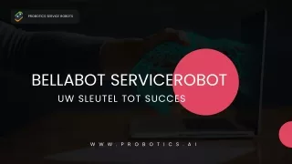 Bellabot Robot: Uw Sleutel Tot Succes
