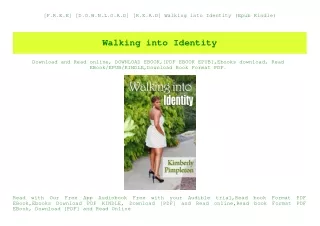 [F.R.E.E] [D.O.W.N.L.O.A.D] [R.E.A.D] Walking into Identity (Epub Kindle)