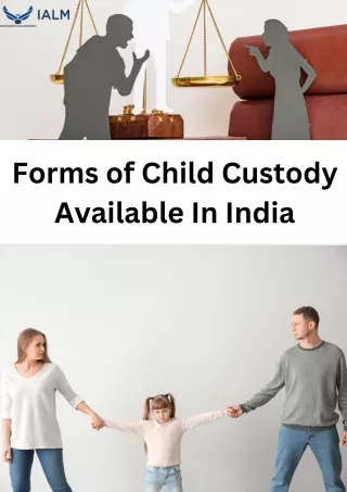 Forms of Child Custody Available In India- IALM