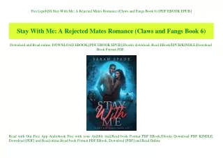 Free [epub]$$ Stay With Me A Rejected Mates Romance (Claws and Fangs Book 6) [PDF EBOOK EPUB]