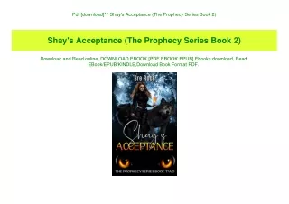 Pdf [download]^^ Shay's Acceptance (The Prophecy Series Book 2) (DOWNLOAD E.B.O.O.K.^)