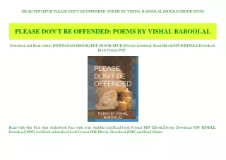 [READ PDF] EPUB PLEASE DON'T BE OFFENDED POEMS BY VISHAL BABOOLAL [KINDLE EBOOK EPUB]